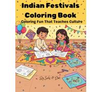 Indian Festivals Coloring Book: Coloring Fun That Teaches Culture