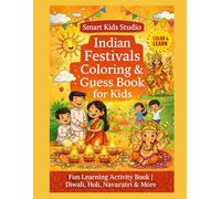 Indian Festivals Coloring & Guess Book for Kids: Fun Learning Activity Book | Diwali, Holi, Navaratri & More