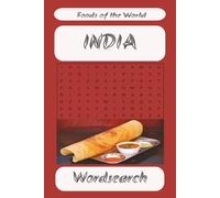 Indian Food Word Search, 55 Puzzles Featuring Regional Dishes from Across India: Discover Traditional Foods from Every Region of India, A Culinary ... Regional Cuisine One Puzzle at a Time.