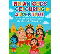 Indian Gods Coloring Adventure: A Fun Colouring Journey into the World of Indian Gods