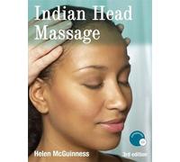 Indian Head Massage Third Edition