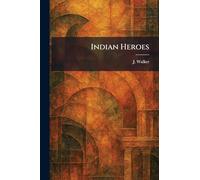 Indian Heroes