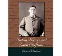 Indian Heroes and Great Chieftains