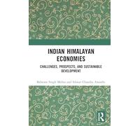Indian Himalayan Economies: Challenges, Prospects, and Sustainable Development