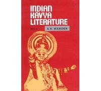Indian Kavya Literature: Origins and Formations of the Classical Kavya v.2