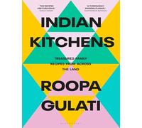 Indian Kitchens : Treasured family recipes from across the land