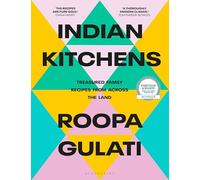 Indian Kitchens : Treasured family recipes from across the land