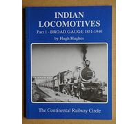 Indian Locomotives: Part 1 - Broad Gauge, 1851-1940