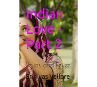 Indian Love -Part 2: Feuds and Fever