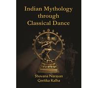 Indian Mythology through Classical Dance