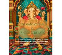 Indian Myths and Sacred Beasts: An Abstract Geometric Coloring Book for Adults. 30 Premium Detailed Cubism Illustrations with Black-Backed Pages for Stress Relief and Relaxation (Fractured Realms)