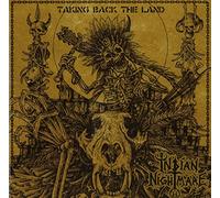 Indian Nightmare - Taking Back The Land