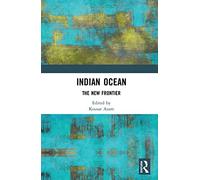 Indian Ocean: The New Frontier – Routledge