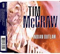 Indian outlaw by Tim McGraw (1994-08-02)