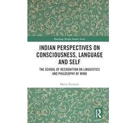 Indian Perspectives on Consciousness, Language and Self: The School of Recognition on Linguistics and Philosophy of Mind (Routledge Hindu Studies Series)