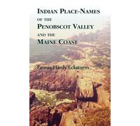 Indian Place-Names of The Penobscot Valley and The Maine Coast
