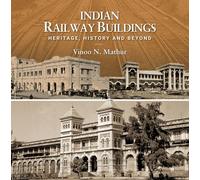Indian Railway Buildings:: Heritage, History & Beyond