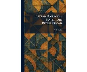 Indian Railways: Rates and Regulations