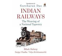 Indian Railways: The Weaving of a National Tapestry