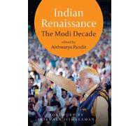 Indian Renaissance : The Modi Decade