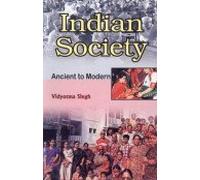 Indian Society: Ancient To Modern