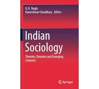 Indian Sociology: Theories, Domains and Emerging Concerns