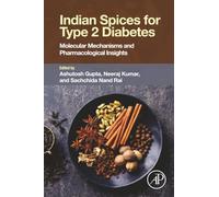 Indian Spices for Type 2 Diabetes: Molecular Mechanisms and Pharmacological Insights