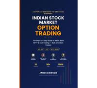 Indian Stock Market Option Trading: The Step-by-Step Guide to NIFTY, Bank NIFTY & F&O Trading - Built for Indian Traders (Strategic Investment Series - India Specific)