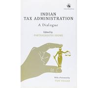 Indian Tax Administration: A Dialogue