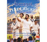 Indian Test Cricket Word Search. 100 Puzzles from Lord’s 1932 to the New Generation: Legends, Landmarks and Did You Know? Facts from India’s Test History (The Great Word Search)