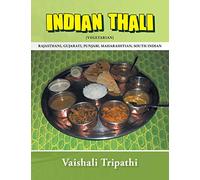 Indian Thali: Rajasthani, Gujarati, Punjabi, Maharashtian, South Indian [Vegetarian]