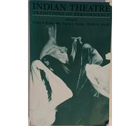 Indian Theatre: Traditions of Performance