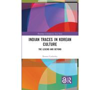 Indian Traces in Korean Culture : The Legend and Beyond