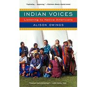 Indian Voices: Listening to Native Americans