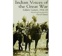 Indian Voices of the Great War: Soldiers’ Letters, 1914-18