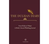 Indian Wedding Journal for Bride - Indian Bridal Memory & Reflection Diary: From Roka to Vidaai • Ritual Emotions, Reflection Pages & Keepsake Memories , for wedding gifts as well