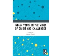 Indian Youth in the Midst of Crisis and Challenges