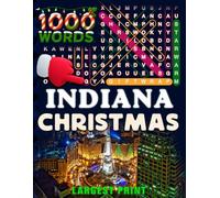 Indiana Christmas Word Search (Large Print): 50 Local Word-Find Puzzles • 20 Words Each • 1000 Indiana Terms • Answers Included • Easy to Read for ... (50 States Christmas Word Search Collection)