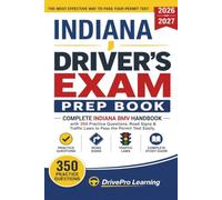 Indiana Driver’s Exam Prep Book: Complete Indiana BMV Handbook with Road Signs, Traffic Laws, & Study Tips to Pass the Permit Test Easily (Gray Edition)