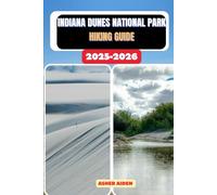 Indiana Dunes National Park Hiking Guide 2025-2026 (Trailwise: The 2025 Hiking Series)