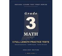 Indiana ILEARN Grade 3 Math Practice Tests: 5 Full-Length Practice Tests with Answer Explanations for Grade 3 Mathematics - Aligned to the Indiana Academic Standards (Smart Stars Indiana ILEARN)