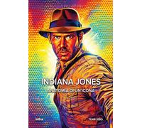 Indiana Jones: Anatomia di un’icona (Collana Visio - Serie Icone Pop)