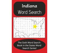 Indiana State Word Search Puzzle Book: Word find with Cities, Famous People, Inventions, and more [6X9 inches, 42 pages] 20+ puzzles...Gift for ... Time (State Word Search Puzzle Books)
