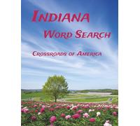 Indiana Word Search: Large Print Easy-to-Read print about U.S. States, Landmarks, History and more: 8.5×11in, 143 pages, 60+ Puzzles - Gift for Vacations, Holidays, Free Time