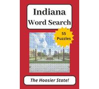 Indiana Word Search Puzzle Book: 55 Puzzles About The Hoosier State