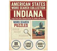 Indiana Word Search Puzzle Book: Large Print State Themed Puzzles for Adults and Seniors: Explore Local Cities, History, Facts and Landmark Bridges ... (American States Word Search Collection)
