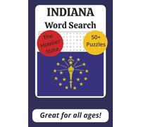 Indiana Word Search Puzzle Book: Word Searches with Easy to Read Print about Indiana | 6 x 9 inches, 110 pages | 50+ Puzzles | Great Gift for Traveling, Holidays, and Free Time