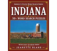 Indiana Word Search Puzzles: 50+ Word Search Puzzles with Easy-to-Read Print | 8 x 10 Inches, 110 pages | Part of the America's State Series