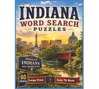 Indiana Word Search Puzzles: For Kids and Adults of All Ages! | 8.5x11 in. | 60 Puzzles | Large Print | Easy to Read (The Americana Series)