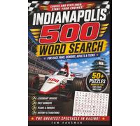 Indianapolis 500 Word Search: 50+ Racing Puzzles for Indy Fans Featuring Legendary Drivers, Winners, Teams, Traditions and Racing History